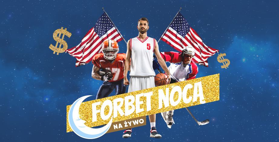Forbet Nocą, czyli bonusy na sporty amerykańskie!