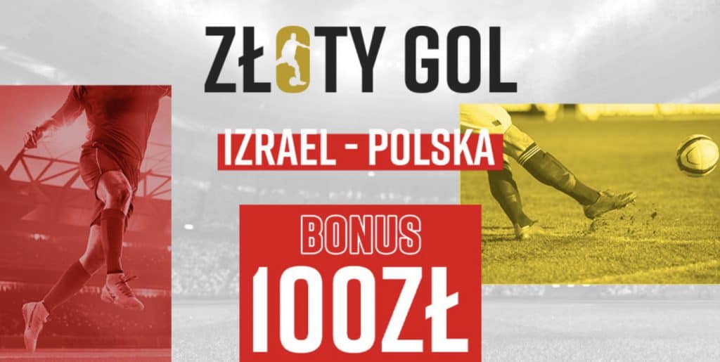 Złoty Gol, czyli 100 PLN od Betclic za bramkę w meczu Izrael - Polska