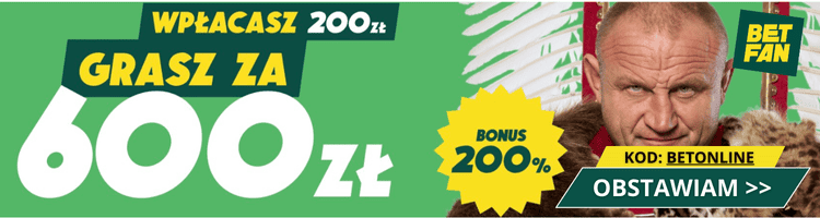 Bonus powitalny w Betfan - 200% do 400 PLN. Tylko z kodem BETONLINE!