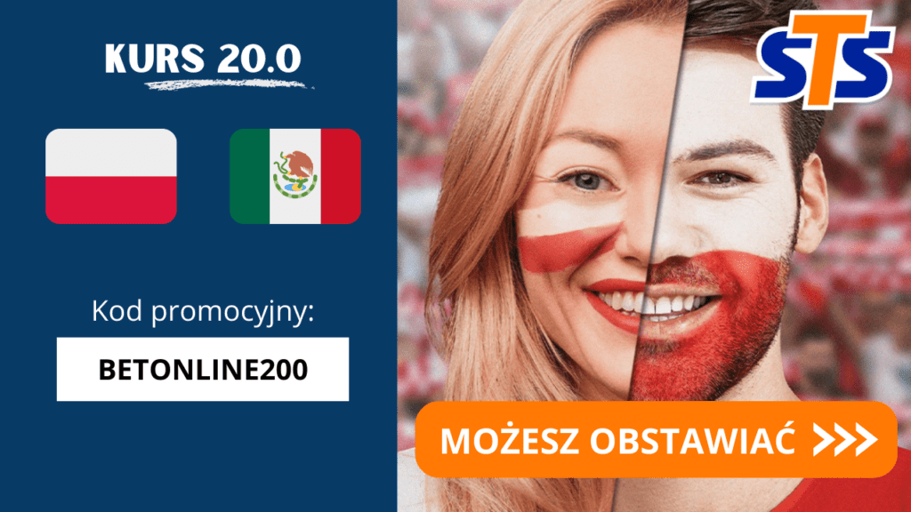 Boost kursowy 20.0 na Polska - Meksyk w STS