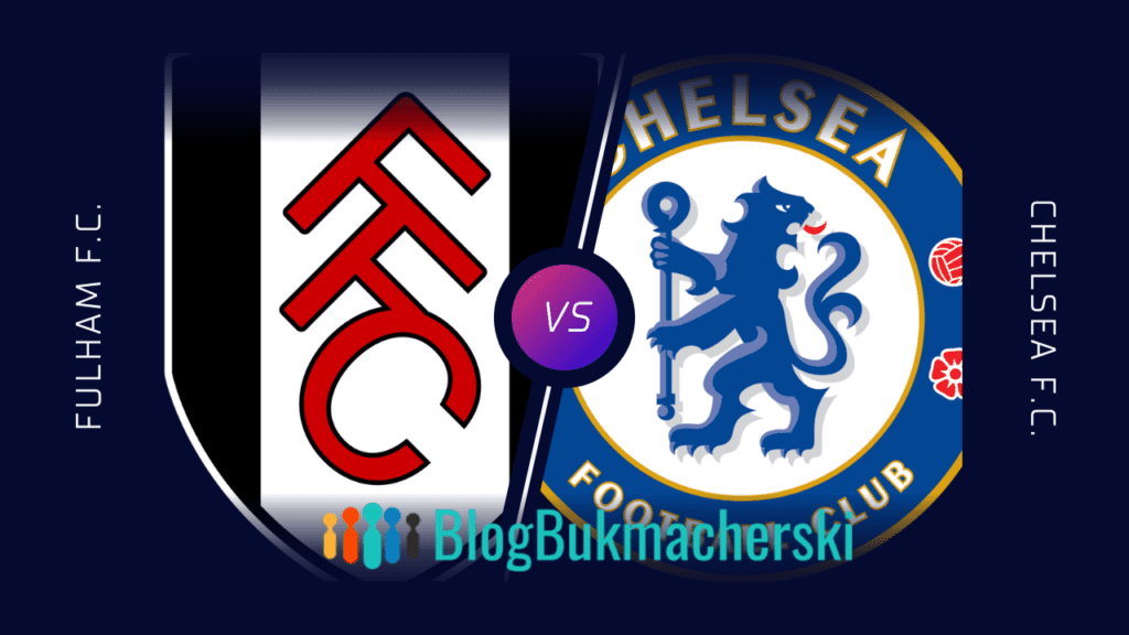 Fulham - Chelsea: Zapowiedź i Typy. 12.01.2023 (czwartek)