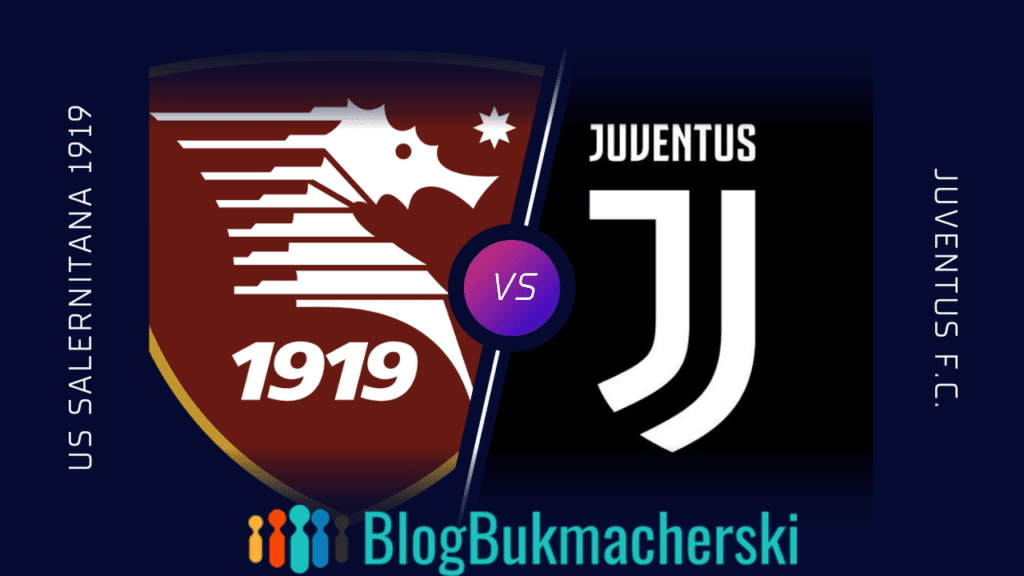 Salernitana - Juventus: Zapowiedź i Typy. 07.02.2023 (wtorek)