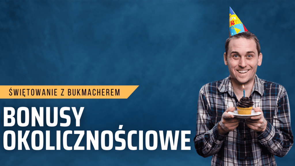 Promocje bukmacherskie - bonus dedykowany pod konkretne wydarzenie