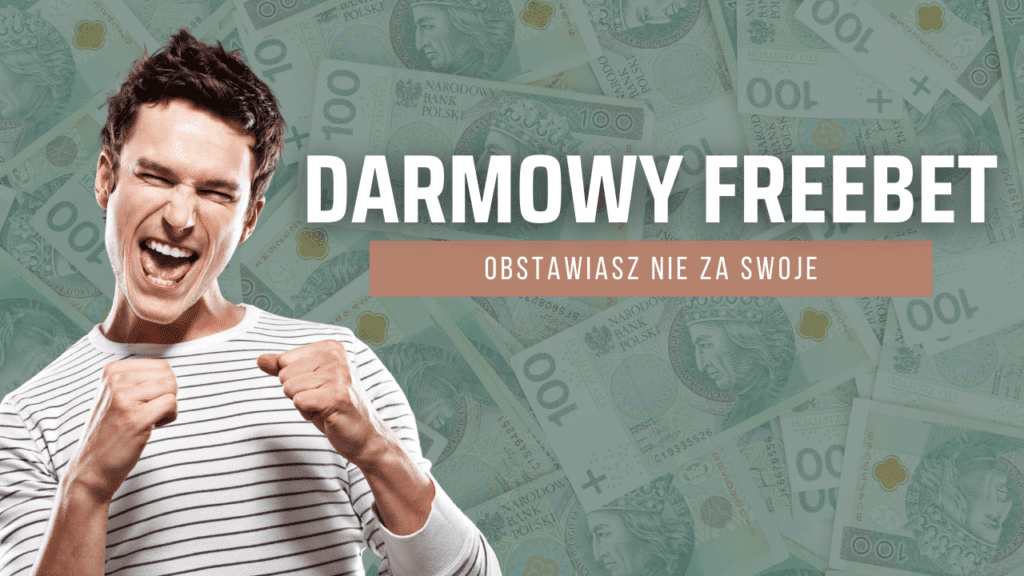 Promocje powitalne - darmowy freebet bonus