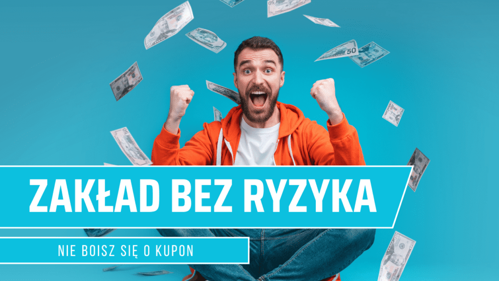 Bonus na start - zakład bez ryzyka