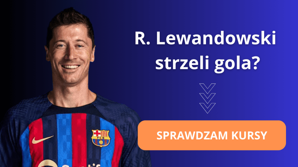 Lewandowski zdobędzie gola? Aktualne kursy