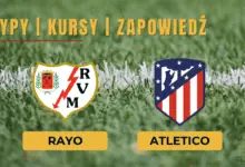 Rayo - Atletico: Typy, Kursy, Zapowiedź, Transmisja | 28.08.2023