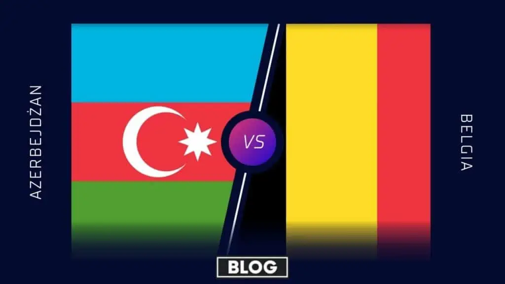 Azerbejdżan - Belgia typy bukmacherskie.