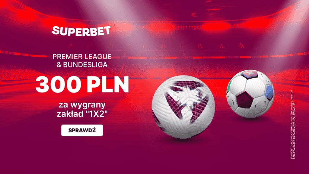 Kurs 150.0 na dowolny mecz Premier League lub Bundesligi!