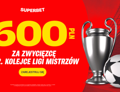 Dowolny typ na Ligę Mistrzów z bonusem aż 600 PLN!